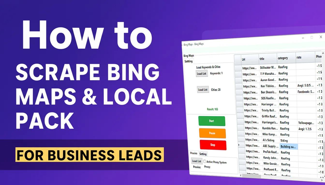 How to Scrape Bing Maps & Local Pack for Business Leads