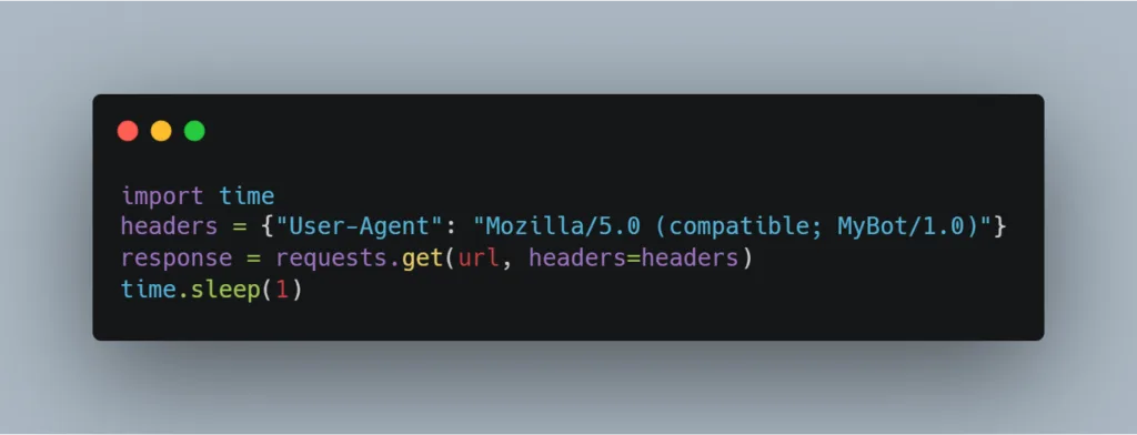 A dark-themed code editor showing a Python snippet that imports the time module, sets a custom User-Agent header, makes a GET request using the requests library, and pauses for one second.
